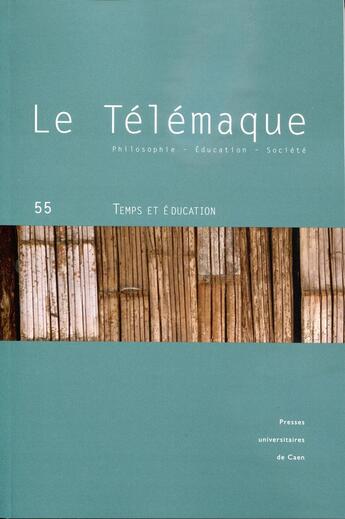 Couverture du livre « Le Le Télémaque, n° 55/2019 : Temps et éducation » de Brigitte Frelat-Kahn aux éditions Pu De Caen