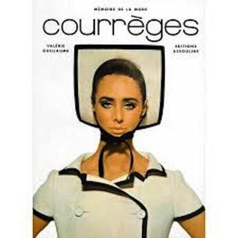 Couverture du livre « Courrèges » de Valerie Guillaume aux éditions Assouline