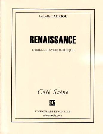 Couverture du livre « Renaissance » de Isabelle Lauriou aux éditions Art Et Comedie