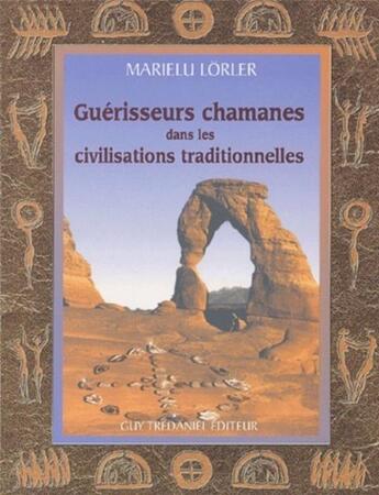 Couverture du livre « Les guerisseurs chamanes dans les civilisations traditionnelles » de  aux éditions Guy Trédaniel