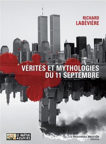 Couverture du livre « Vérités et mythologie du 11 septembre » de Richard Labévière aux éditions Nouveau Monde