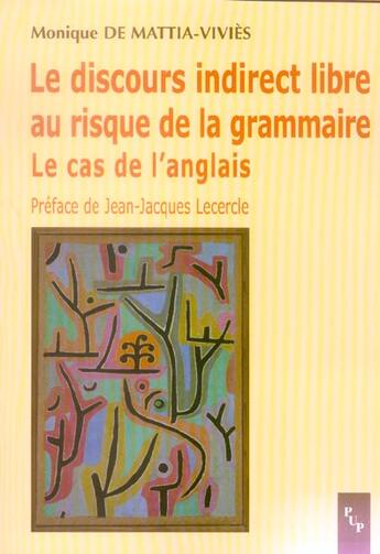 Couverture du livre « Le discours indirect libre au risque de la grammaire - le cas de l'anglais » de Mattia-Vivies M D. aux éditions Pu De Provence