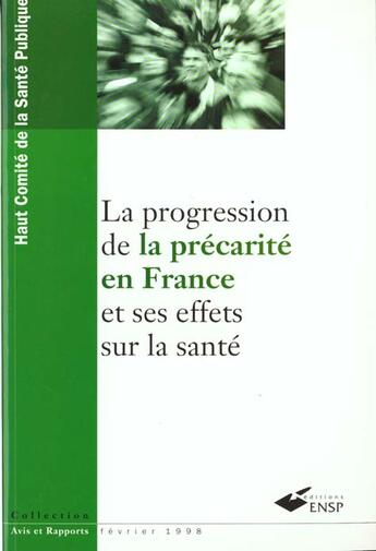 Couverture du livre « La progression de la precarite en france et ses effets sur la sante » de Haut Comite Sp aux éditions Ehesp