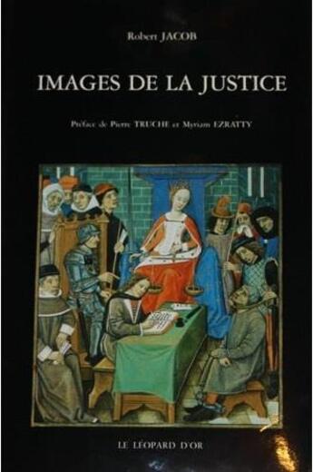 Couverture du livre « Images de la justice » de Robert Jacob aux éditions Le Leopard D'or