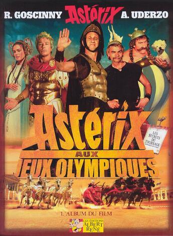 Couverture du livre « Astérix aux jeux olympiques ; l'album du film » de Rene Goscinny et Albert Uderzo aux éditions Albert Rene
