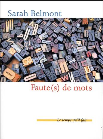 Couverture du livre « Faute(s) de mots » de Sarah Belmont aux éditions Le Temps Qu'il Fait