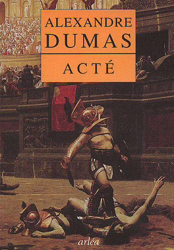 Couverture du livre « Acté » de Alexandre Dumas aux éditions Arlea