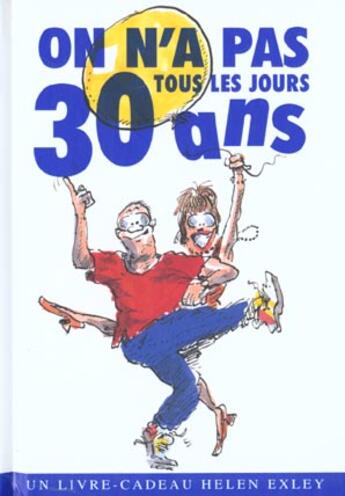 Couverture du livre « On n'a pas tous les jours 30 ans » de Exley H aux éditions Exley