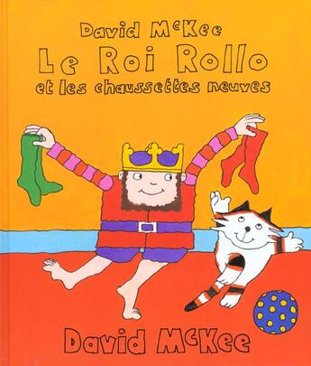 Couverture du livre « Roi rollo et les chaussettes neuves » de Mckee David aux éditions Kaleidoscope