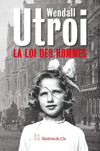 Couverture du livre « La loi des hommes » de Wendall Utroi aux éditions Slatkine Et Cie