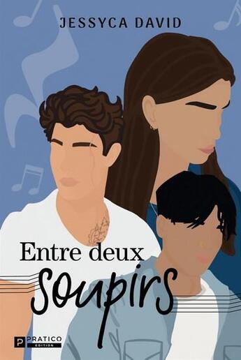 Couverture du livre « Entre deux soupirs » de Jessyca David aux éditions Pratico Edition