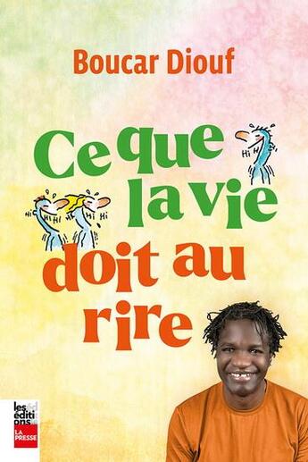 Couverture du livre « Ce que la vie doit au rire » de Boucar Diouf aux éditions La Presse