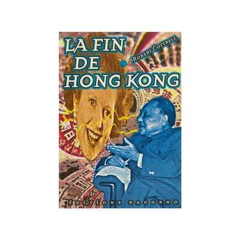 Couverture du livre « La fin de hong kong » de Robert Cottrell aux éditions Dagorno