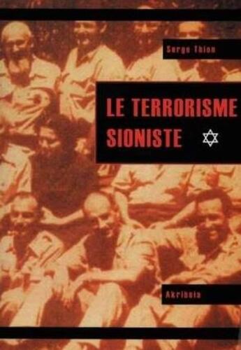 Couverture du livre « Le terrorisme sioniste » de  aux éditions Akribeia