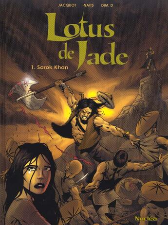 Couverture du livre « LOTUS DE JADE T.1 ; SAROK KHAN » de Naits et Jacquot aux éditions Nuclea