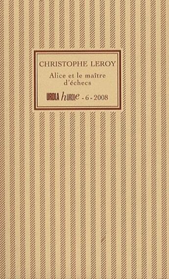 Couverture du livre « Alice et le maître d'échecs » de Christophe Leroy aux éditions Urdla