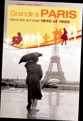 Couverture du livre « Grandir à Paris dans les années 1940 et 1950 » de Jacques-Olivier Baruch aux éditions Wartberg