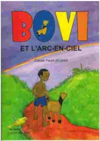 Couverture du livre « Bovi et l'arc-en-ciel » de Claude Paceli Adjaka aux éditions Ruisseaux D'afrique Editions