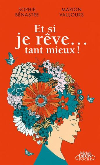 Couverture du livre « Et si je rêve tant mieux » de Sophie Benastre et Marion Vaujours aux éditions Michel Lafon Poche