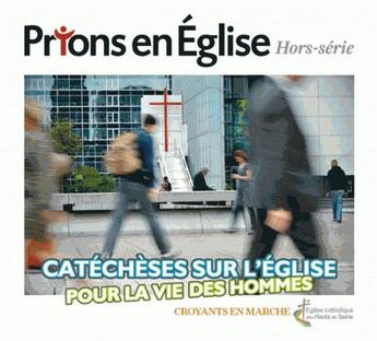 Couverture du livre « Catéchèses sur l'Eglise pour la vie des hommes » de  aux éditions Bayard Presse