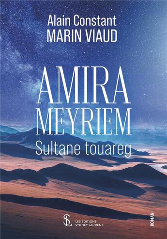 Couverture du livre « Amira meyriem sultane touareg » de Marin A C. aux éditions Sydney Laurent