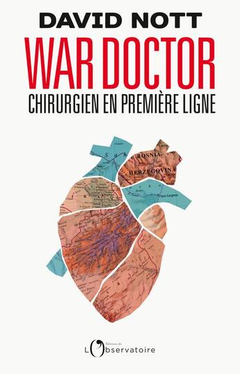 Couverture du livre « War doctor ; chirurgien en première ligne » de David Nott aux éditions L'observatoire