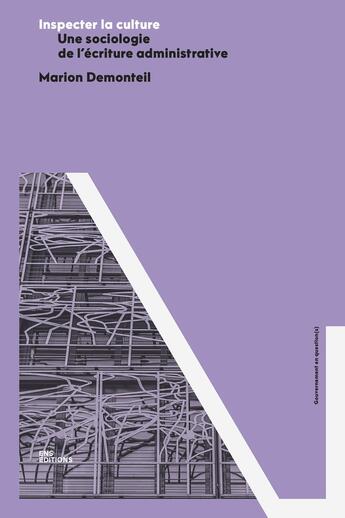 Couverture du livre « Une Inspecter la culture : Une sociologie de l'écriture administrative » de Marion Demonteil aux éditions Ens Lyon