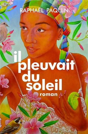 Couverture du livre « Il pleuvait du soleil » de Paquin Raphael aux éditions Librinova