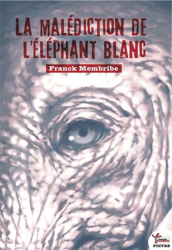 Couverture du livre « La malédiction de l'éléphant blanc » de Franck Membribe aux éditions Rouge Safran