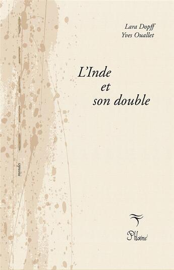 Couverture du livre « L'Inde et son double » de Yves Ouallet et Lara Dopff aux éditions Phloeme