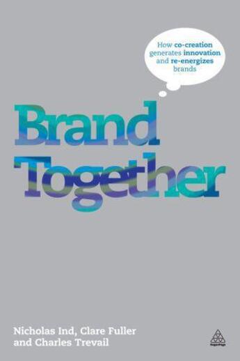 Couverture du livre « Brand Together » de Trevail Charles aux éditions Kogan Page Digital