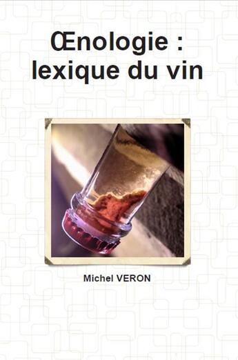 Couverture du livre « Lexique du vin » de Michel Veron aux éditions Photo Reims