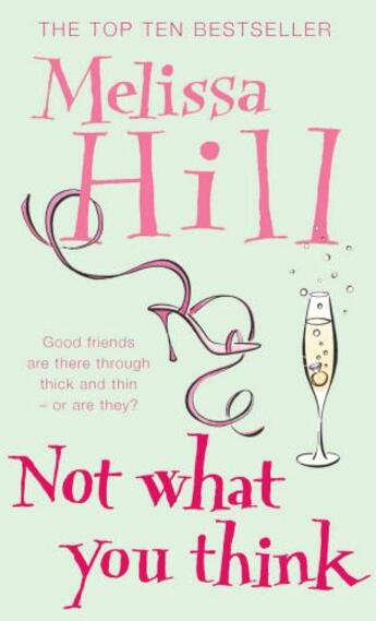 Couverture du livre « Not What You Think » de Melissa Hill aux éditions Random House Digital