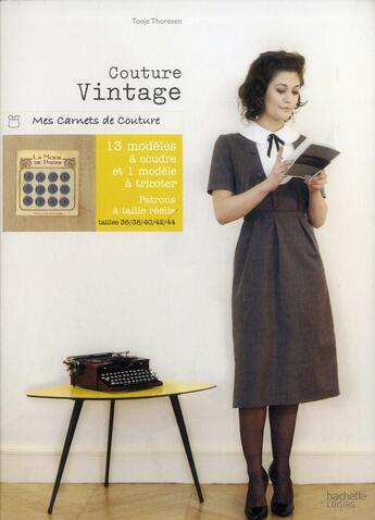 Couverture du livre « Couture vintage » de Tonje Thoresen aux éditions Hachette Pratique