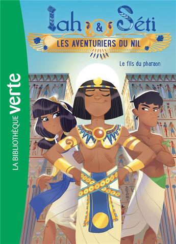 Couverture du livre « Iah & Séti ; les aventuriers du Nil Tome 5 : le fils du pharaon » de Christine Feret-Fleury et Madeleine Feret-Fleury aux éditions Hachette Jeunesse