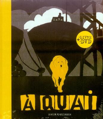 Couverture du livre « A quai (avec un dvd) » de Sara aux éditions Seuil Jeunesse