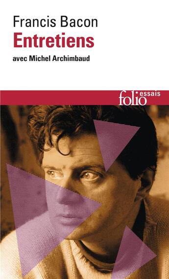 Couverture du livre « Entretiens avec Michel Archimbaud » de Francis Bacon aux éditions Folio