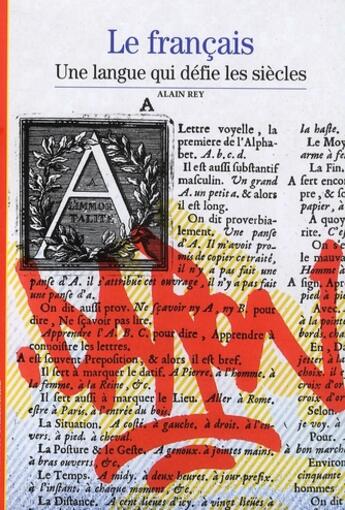 Couverture du livre « Le français ; une langue qui défie les siècles » de Alain Rey aux éditions Gallimard