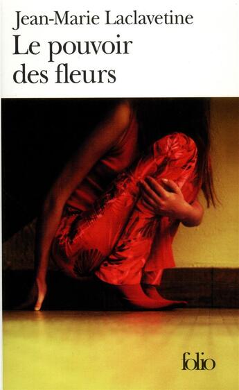 Couverture du livre « Le pouvoir des fleurs » de Jean-Marie Laclavetine aux éditions Folio