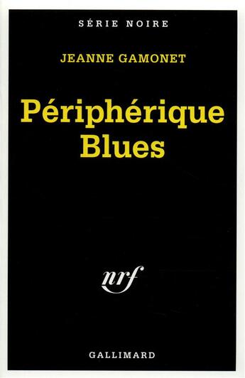 Couverture du livre « Périphérique blues » de Jeanne Gamonet aux éditions Gallimard