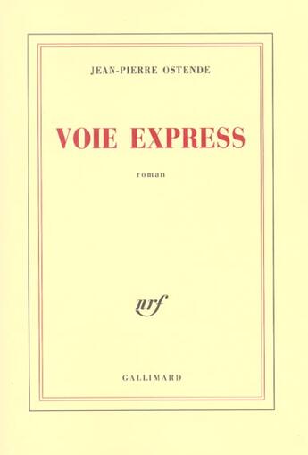 Couverture du livre « Voie express » de Jean-Pierre Ostende aux éditions Gallimard