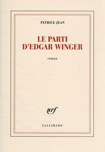 Couverture du livre « Le parti d'Edgar Winger » de Patrice Jean aux éditions Gallimard