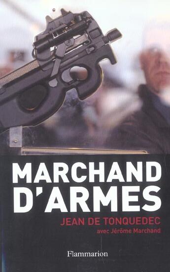 Couverture du livre « Marchand d'armes » de Jean De Tonquédec aux éditions Flammarion