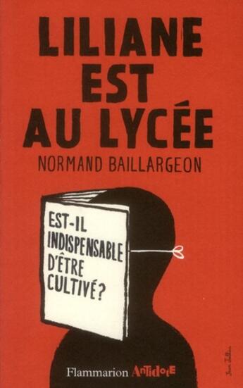 Couverture du livre « Liliane est au lycée ; est-il indispensable d'être cultivé ? » de Normand Baillargeon aux éditions Flammarion