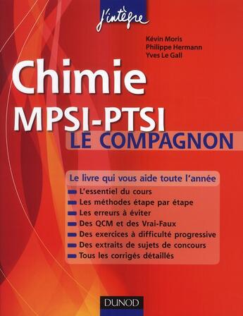 Couverture du livre « Chimie ; le compagnon MPSI-PTSI (2e édition) » de Kevin Moris et Philippe Hermann et Yves Le Gall aux éditions Dunod