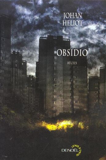 Couverture du livre « Obsidio » de Johan Heliot aux éditions Denoel