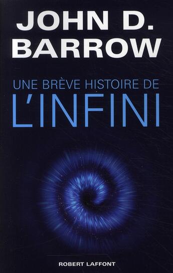 Couverture du livre « Une brève histoire de l'infini » de John D. Barrow aux éditions Robert Laffont
