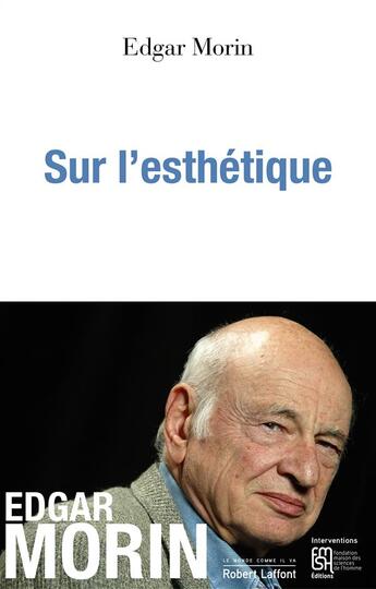 Couverture du livre « Sur l'esthétique » de Edgar Morin aux éditions Robert Laffont