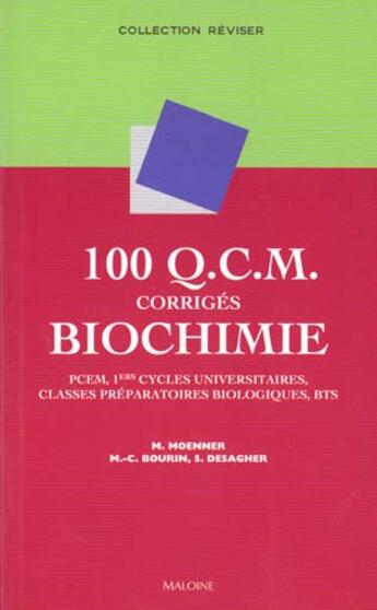 Couverture du livre « 100 qcm corriges de biochimie » de M Moenner et S Desagher et M-C Bourin aux éditions Maloine