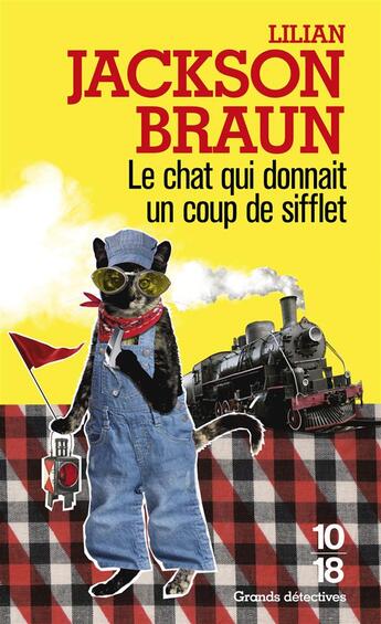 Couverture du livre « Le chat qui donnait un coup de sifflet » de Lilian Jackson Braun aux éditions 10/18